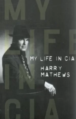 Image of My life in CIA by Harry Mathews