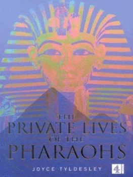 Image of The Private Lives of the Pharaohs by Joyce a Tyldesley Book