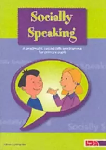 Image of Socially Speaking : Pragmatic Social Skills Programme for Pupils with Mild to Moderate Learning Disabilities