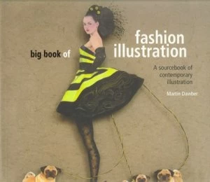 Image of The Big Book of Fashion Illustration by Martin Dawber Paperback