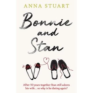 Image of Bonnie and Stan A gorgeous, emotional love story Paperback / softback 2019
