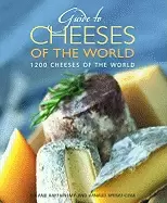 Image of guide to cheeses of the world 1200 cheeses of the world