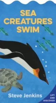 Image of Sea Creatures Swim: Lift-the-Flap and Discover