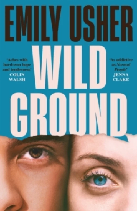Image of Wild Ground : 'As addictive as Normal People' - Jenna Clake Paperback / softback