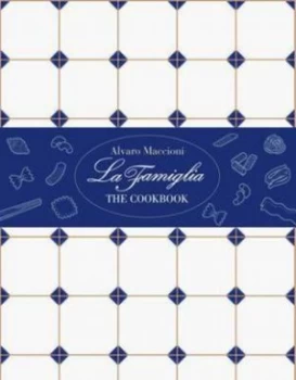 Image of La Famiglia by Alvaro Maccioni and David Loftus Hardback