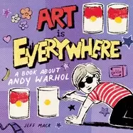 Image of art is everywhere a book about andy warhol