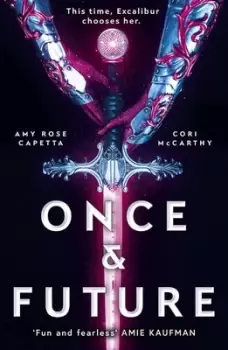 Image of Once & future by Amy Rose Capetta