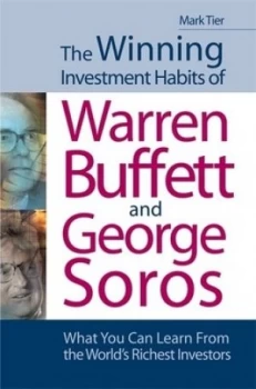 Image of The Winning Investment Habits of Warren Buffett and George Soros by Mark Tier Paperback