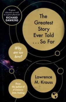 Image of The Greatest Story Ever Told...So Far by Lawrence Krauss Hardback