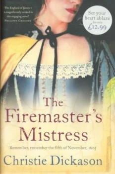 Image of The Firemasters Mistress by Christie Dickason Hardback