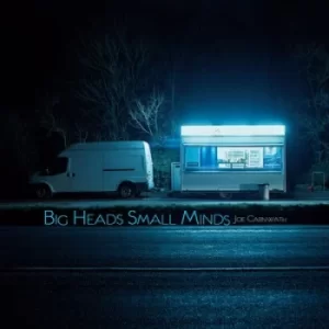 Image of Big Heads Small Minds by Joe Carnwath CD Album