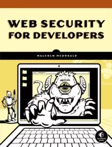 Image of Web Security For Developers : Real Threats, Practical Defense