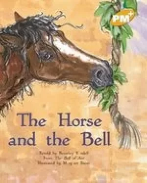 Image of PM Gold: The Horse and the Bell (PM Plus Storybooks) Level 21