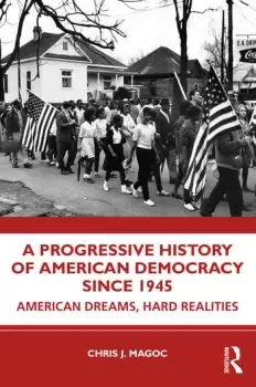Image of A Progressive History of American Democracy Since 1945American Dreams Hard Realities