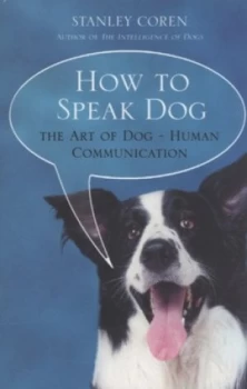 Image of How to Speak Dog by Stanley Coren Paperback