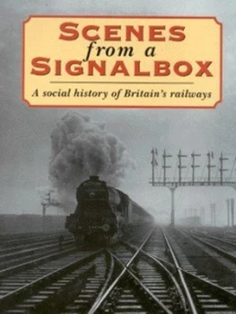 Image of Scenes from a Signal Box Hardback