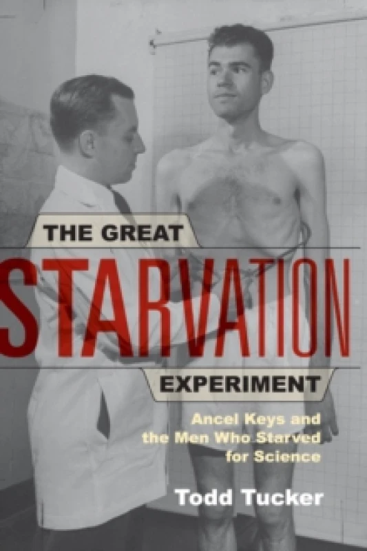 Image of The Great Starvation Experiment by Todd Tucker Paperback