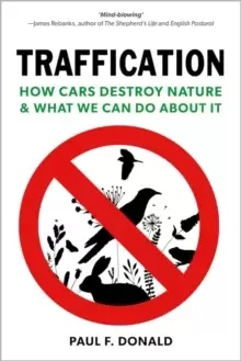 Image of Traffication : How Cars Destroy Nature and What We Can Do About It