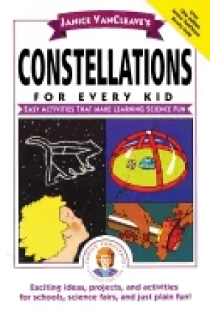 Image of janice vancleaves constellations for every kid easy activities that make le