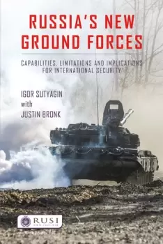 Image of Russias New Ground ForcesCapabilities Limitations and Implications for International Security