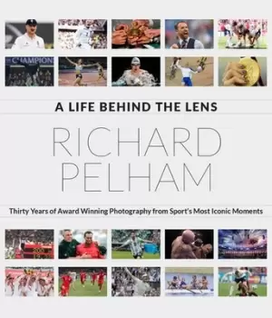 Image of A life behind the lens by Richard Pelham