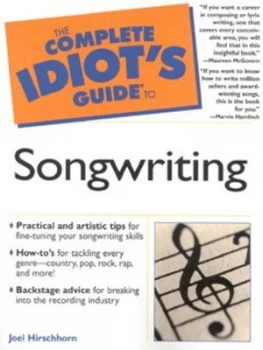 Image of The Complete Idiots Guide to Songwriting by Joel Hirschhorn Paperback