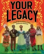 Image of your legacy a bold reclaiming of our enslaved history