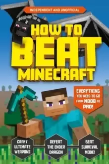 Image of How to Beat Minecraft (Independent & Unofficial)