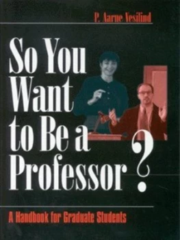 Image of So You Want to Be a Professor by P. Aarne Vesilind Paperback