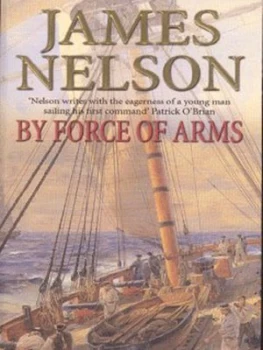 Image of By Force of Arms by James Nelson Paperback