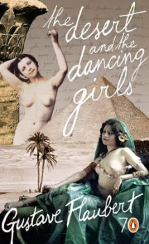 Image of The Desert and the Dancing Girls by Gustave Flaubert Paperback