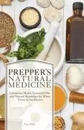 Image of preppers natural medicine life saving herbs essential oils and natural reme