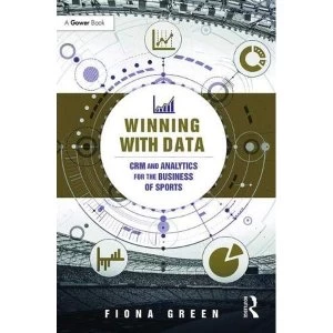 Image of Winning With Data CRM and Analytics for the Business of Sports Hardback 2018