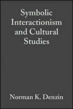 Image of Symbolic Interactionism and Cultural Studies by Norman K. Denzin Paperback