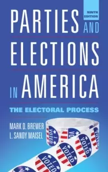 Image of Parties and Elections in America : The Electoral Process