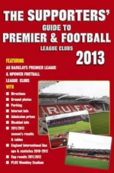 Image of Supporters Guide to Premier and Football League Clubs 2013 by John Robinson Paperback