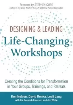Image of Designing and Leading Life Changing Workshops by Ken Helson
