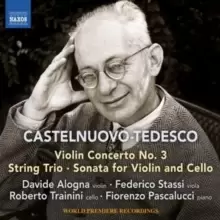 Image of Castelnuovo-Tedesco: Violin Concerto No. 3/String Trio/...