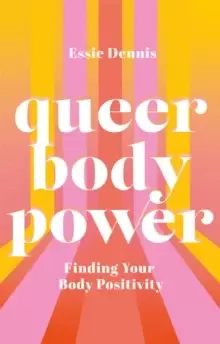 Image of Queer Body Power : Finding Your Body Positivity