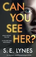 Image of can you see her an absolutely compelling psychological thriller