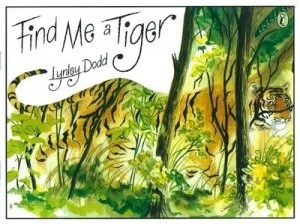 Image of Find Me a Tiger by Lynley Dodd Book