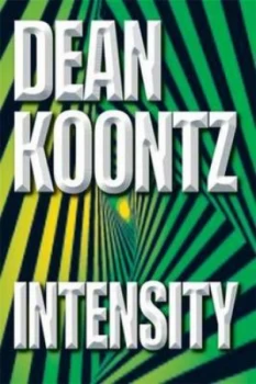 Image of Intensity by Dean Koontz Hardback