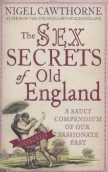 Image of The Sex Secrets of Old England by Nigel Cawthorne Book