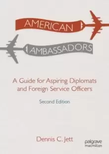Image of American Ambassadors : A Guide for Aspiring Diplomats and Foreign Service Officers