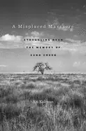 Image of misplaced massacre struggling over the memory of sand creek