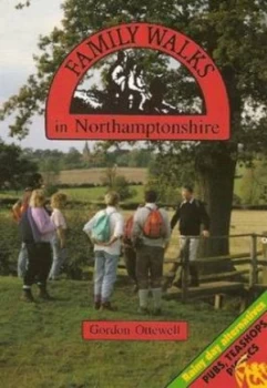 Image of Family Walks in Northamptonshire by Gordon Ottewell Book