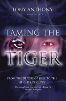 Image of Taming the Tiger by Tony Anthony and Angela Little Paperback