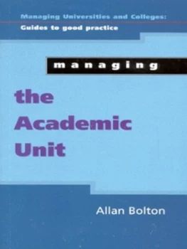 Image of Managing the Academic Unit by Bolton Book