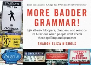 Image of more badder grammar 150 all new bloopers blunders and reasons its hilarious