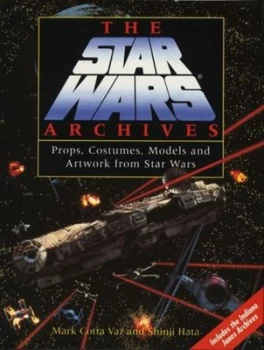Image of The Star Wars Archives by Mark Cotta Vaz Hardback